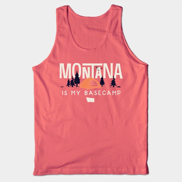 Montana is my Base Camp Tank Top by jdsoudry